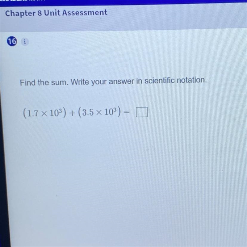 Find the sum. Write your answer in scientific notation. (1.7 x 103) + (3.5 x 103) = 0-example-1