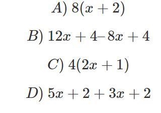 Which of the expressions below is equal to 8x+4? Select all that apply-example-1