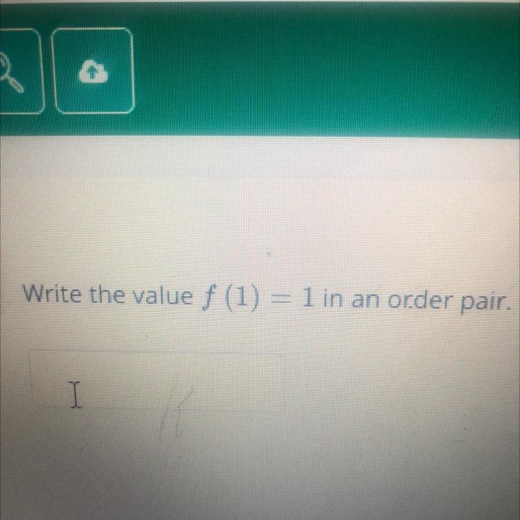 Write the value f (1) =1 in an order pair-example-1