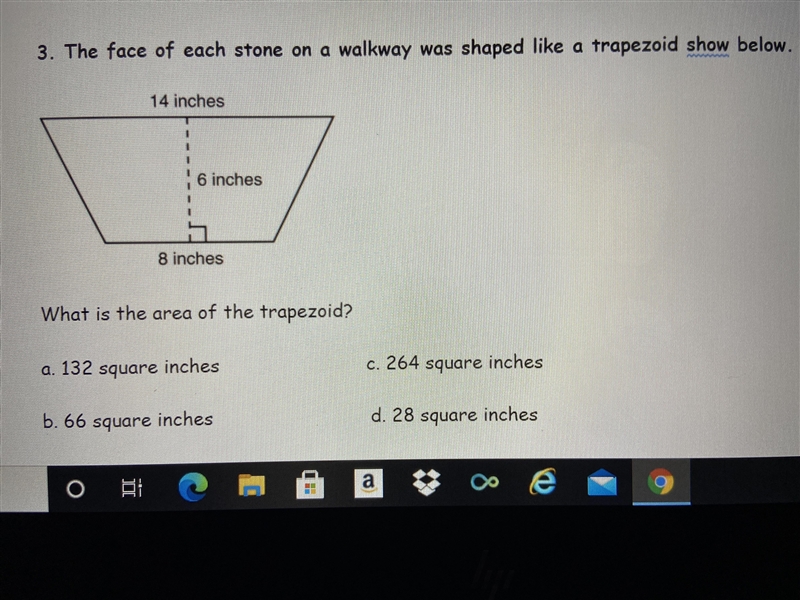 The face of each stone on a walkway was shaped like a trapezoid shown below. 14 inches-example-1