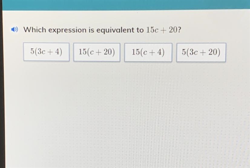 ) Which expression is equivalent to 150 + 20? 5(3C+4) 15(c +20) 15(C+4) 5(3C + 20)-example-1