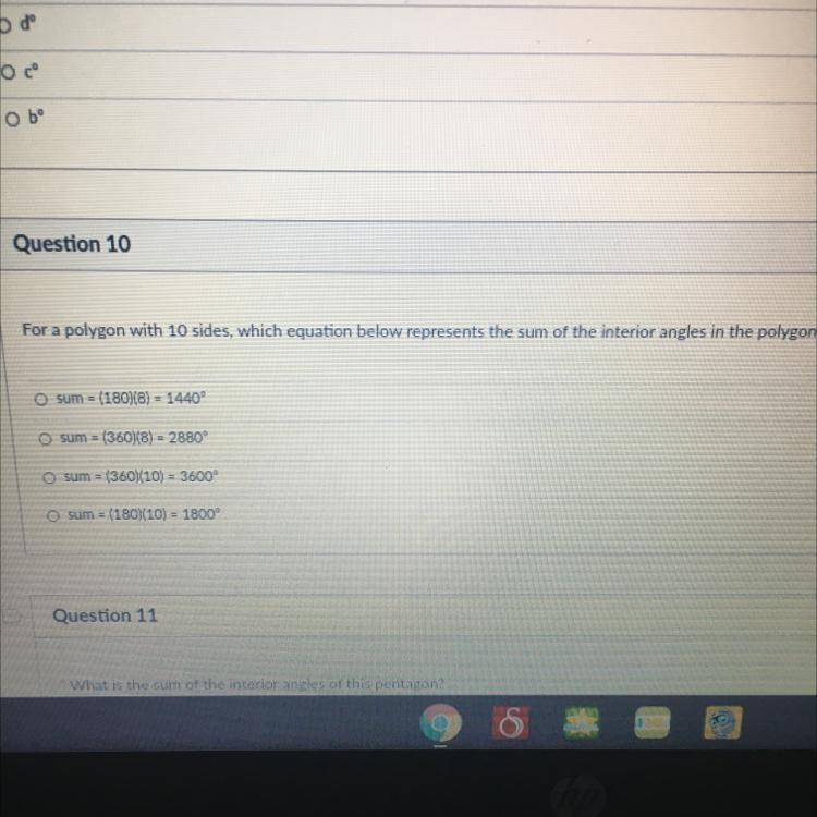 Question 10 For a polygon with 10 sides, which equation below represents the sum of-example-1