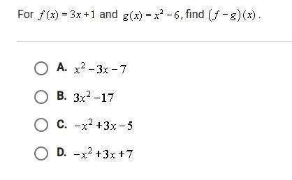 For f (x) = 3x + 1 and g(x) = x^2 -6, find (f-g) (x)-example-1