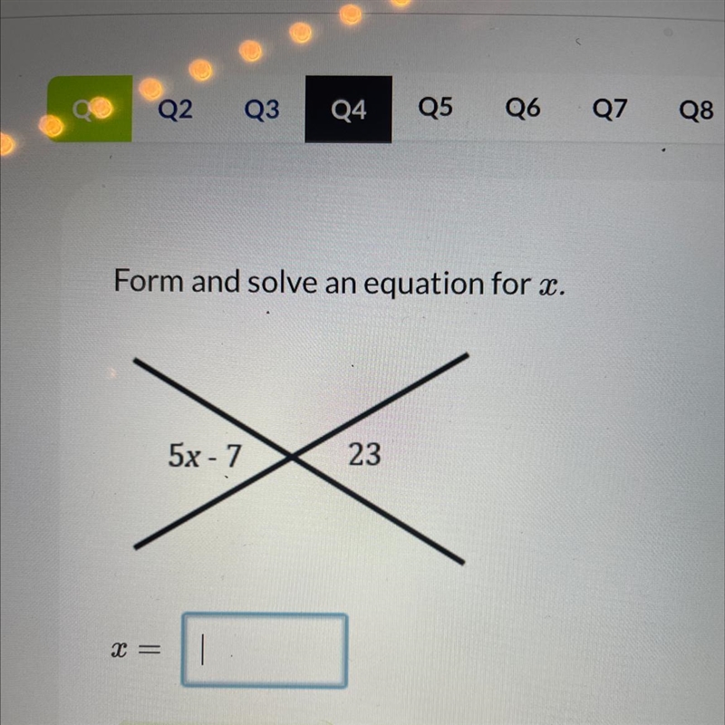 Form and solve an equation for . 5x - 7 23-example-1