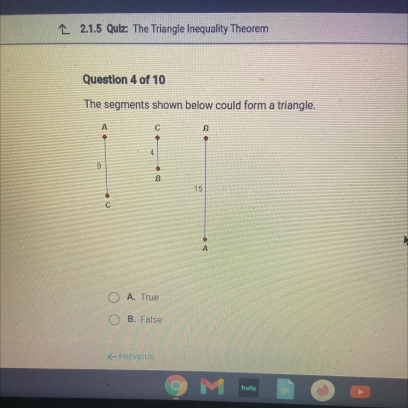 The segments shown below could form a triangle.-example-1