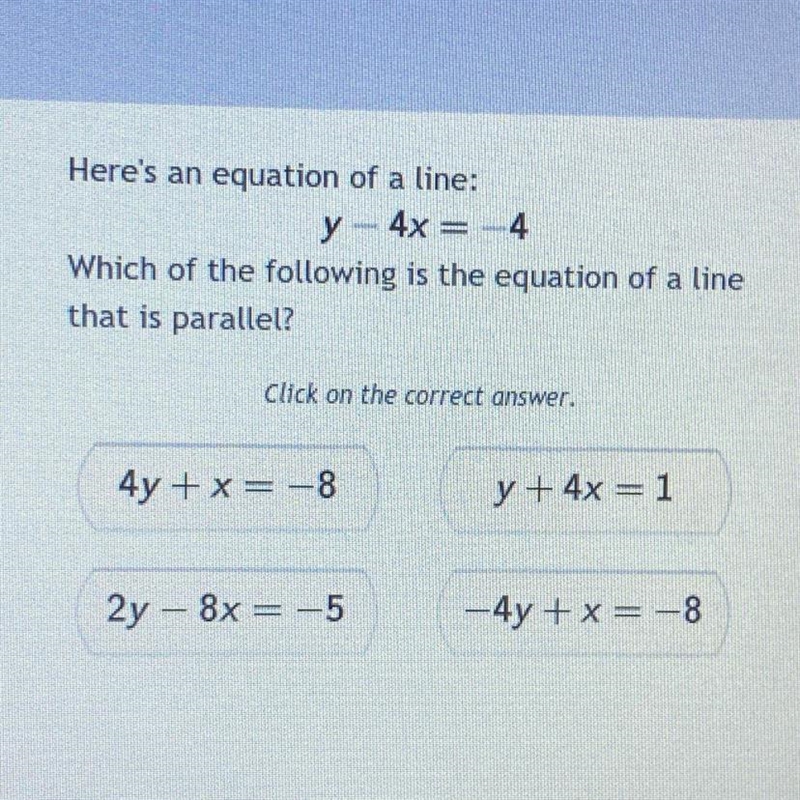 Here's an equation of a line: y - 4x = 4 Which of the following is the equation of-example-1