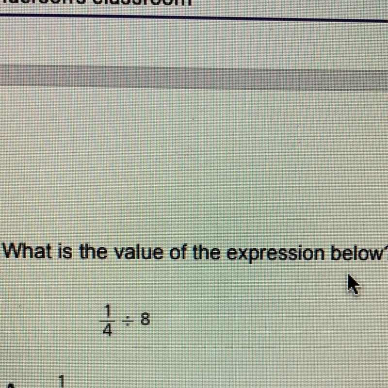 What is the value of the expression below 1/4 ÷ 8-example-1