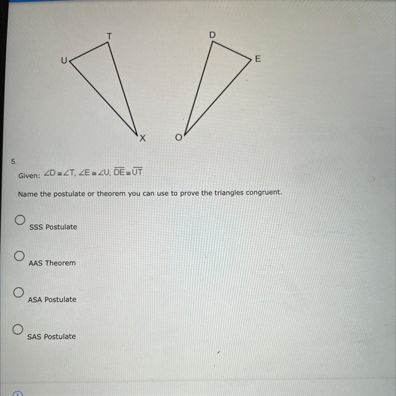 Name the postulate or theorem you can use to prove the triangles congruent SSS AAS-example-1