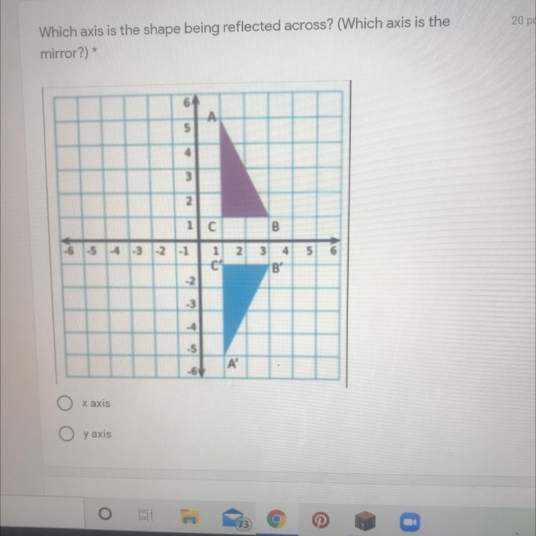 Which axis is the shape being reflected across? (Which axis is th mirror?) 1c 8 1 45 A-example-1