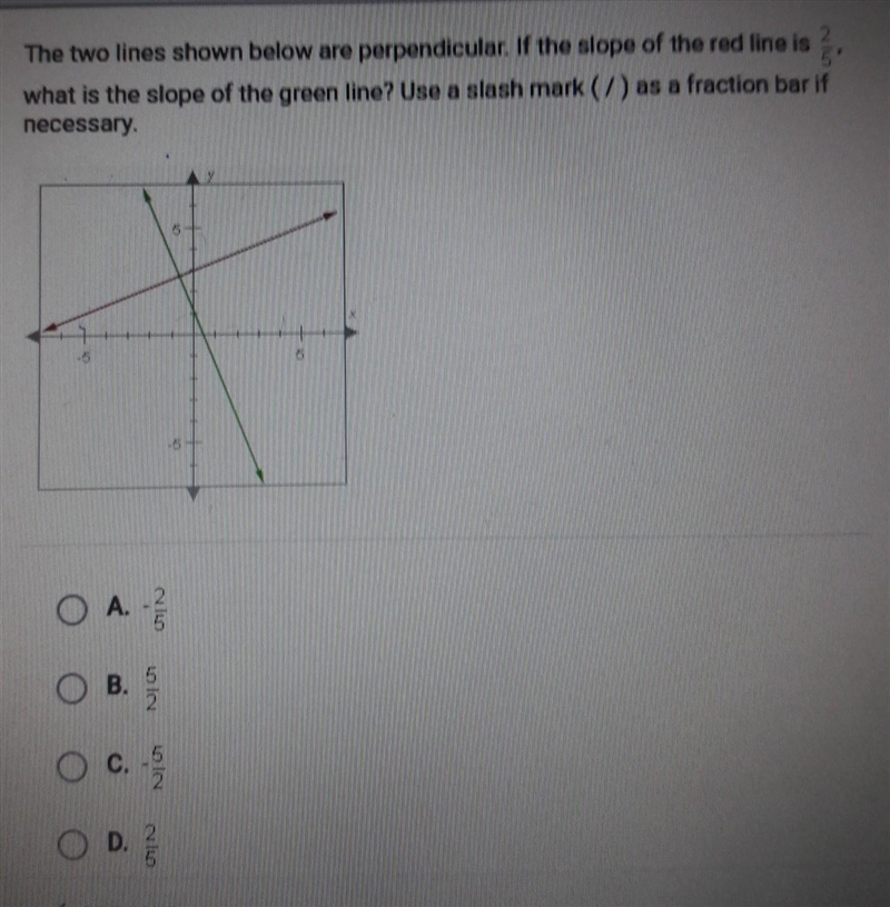 please help me 2 The two lines shown below are perpendicular. If the slope of the-example-1