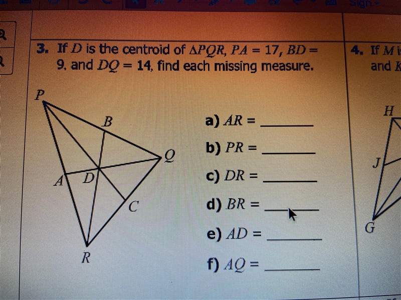 3. If D is the centroid of PQR, PA = 17 , BD = 9, and DQ = 14 , find each missing-example-1