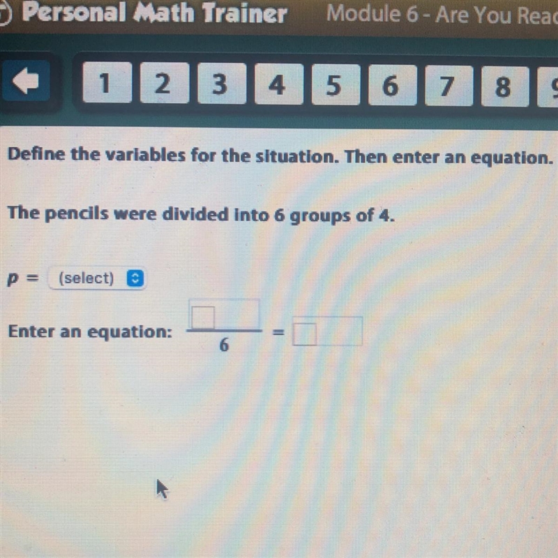 Define the variables for the situation. Then enter an equation. The pencils were divided-example-1