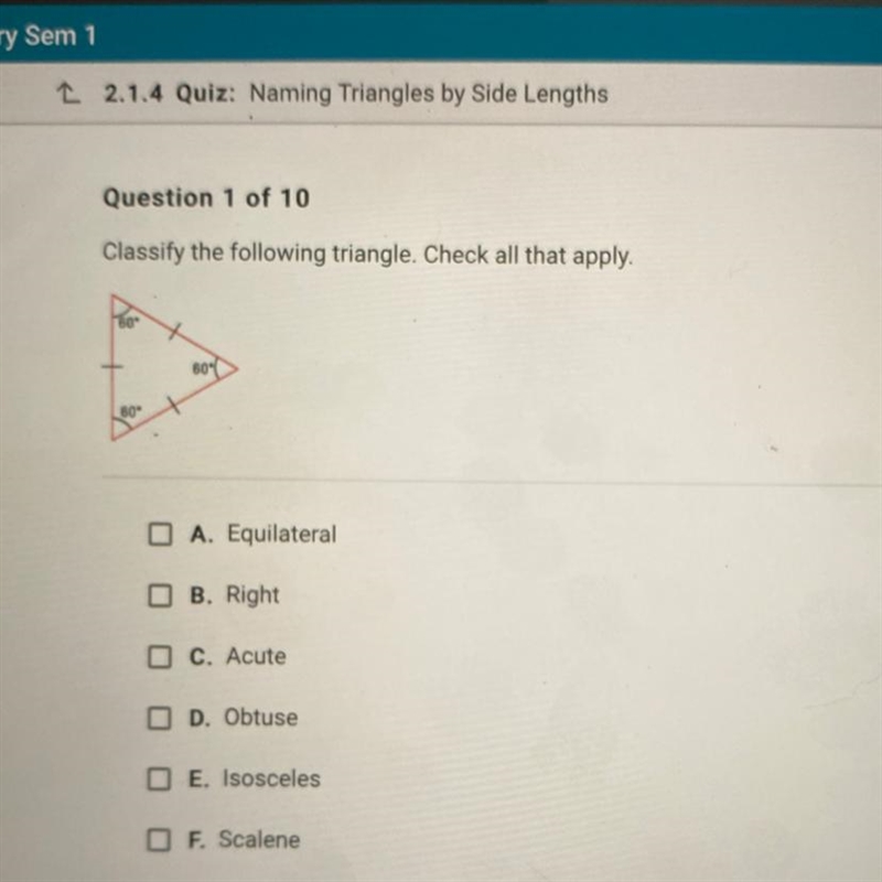 Classify the following triangle. Check all that apply. O A. Equilateral O B. Right-example-1