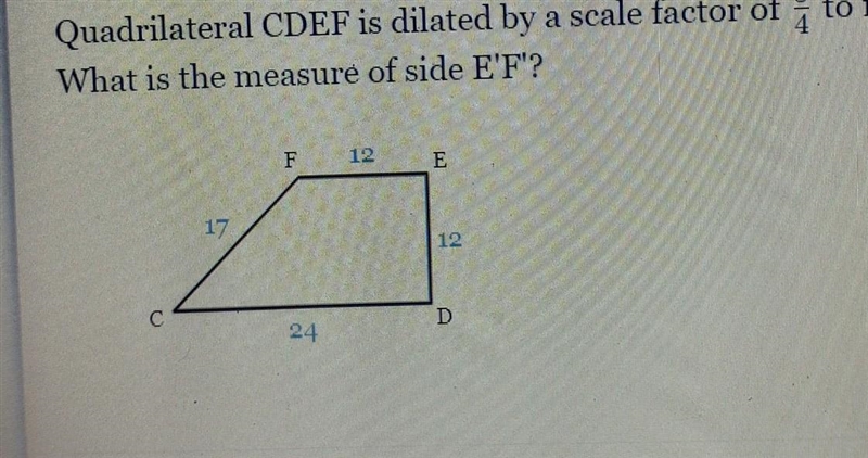 quadrilateral CDEF is dilated by a scale factor of 3/4 to form quadrilateral C'D'E-example-1