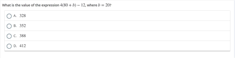 50 Pts! What is the value of the expression 4(80 + b) - 12 Where b = 20?-example-1