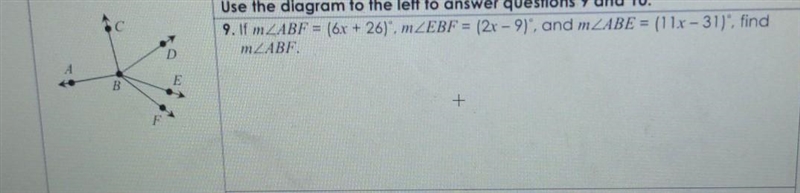 If m angle ABF = (6x + 26)°, m angle EBF = (2x - 9)° , and m angle ABE = (11x - 31)° , find-example-1