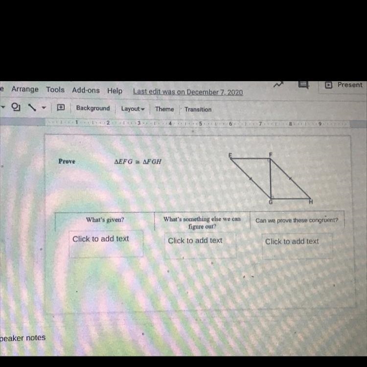 What’s given?, what’s something else we can figure out?, Can we prove these congruent-example-1