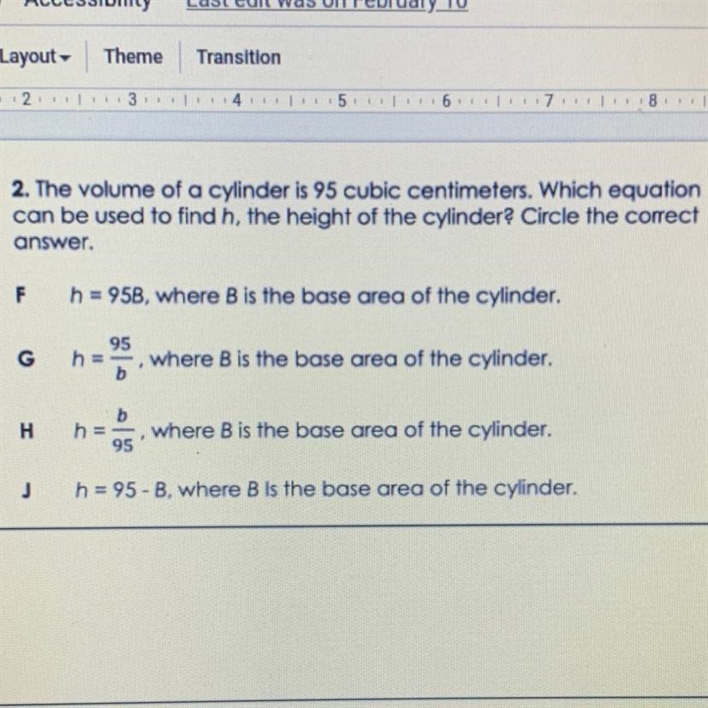 2. The volume of a cylinder is 95 cubic centimeters. Which equation can be used to-example-1