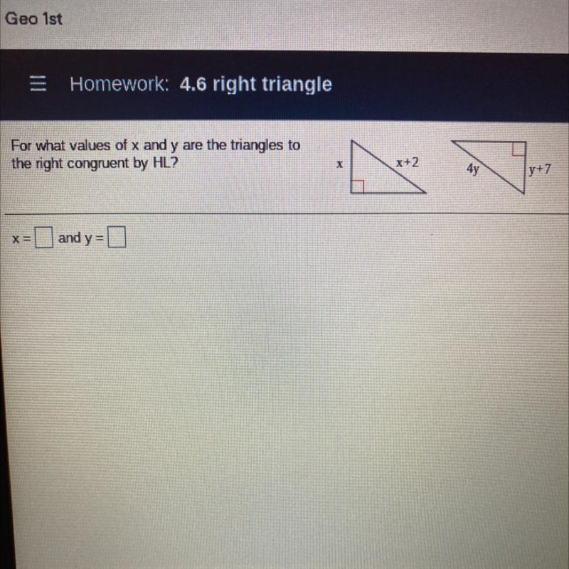 For what values of x and y are the triangles to the right congruent by HL?-example-1