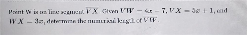 10 points to answer this question. Determin the numerical length of VW.​-example-1