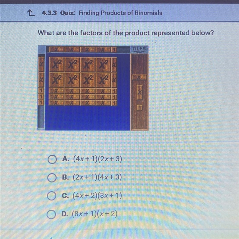 What are the factors of the product represented below? A. (4x + 1)(2x+3) B. (2x+ 1)(4x-example-1