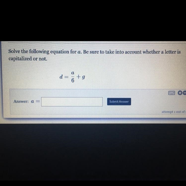 Solve the following equation for a. Be sure to take into account whether a letter-example-1