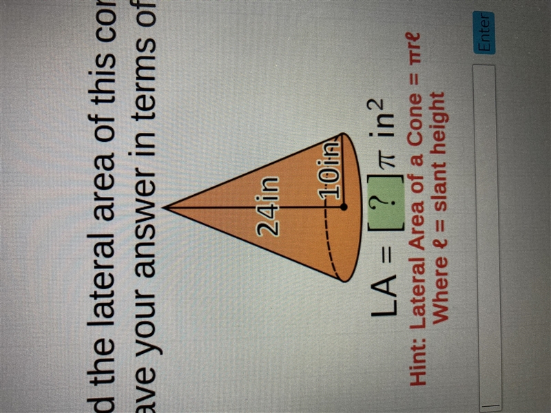 Please help me with this problem and thank you Find the lateral area of this cone-example-1