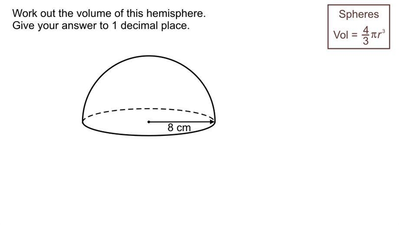 Work out the volume of this hemisphere?-example-1