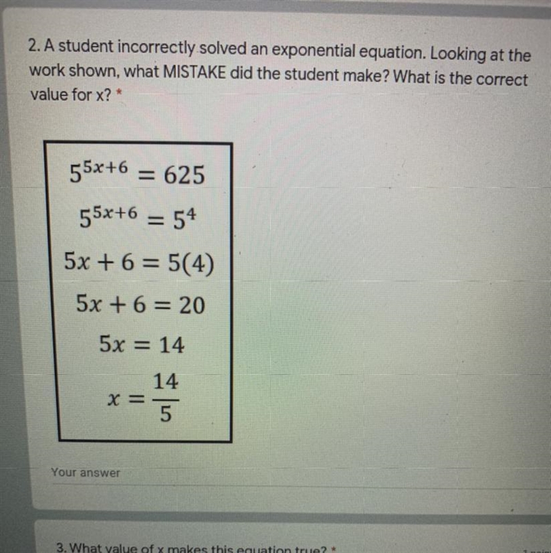 A student incorrectly solved an exponential equation looking at the work shown, what-example-1