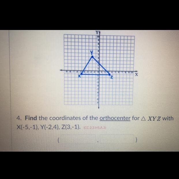 Find the coordinates of the orthocenter for XYZ with X(-5,-1) Y(-2,4), Z(3,-1)-example-1