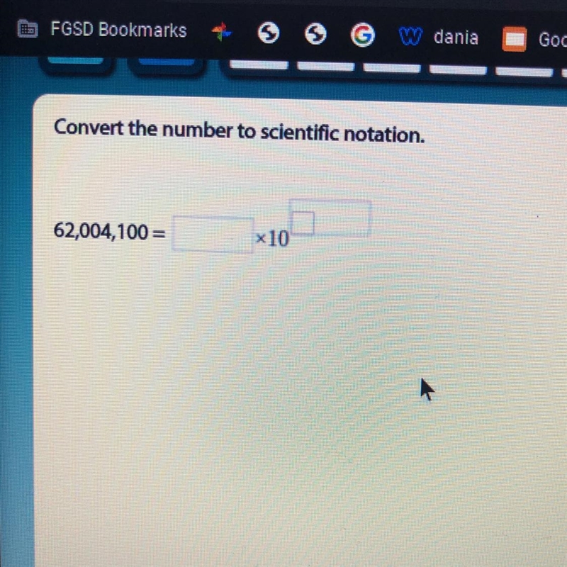 Convert the number to scientific notation. 62,004,100= x10 + VI B.-example-1