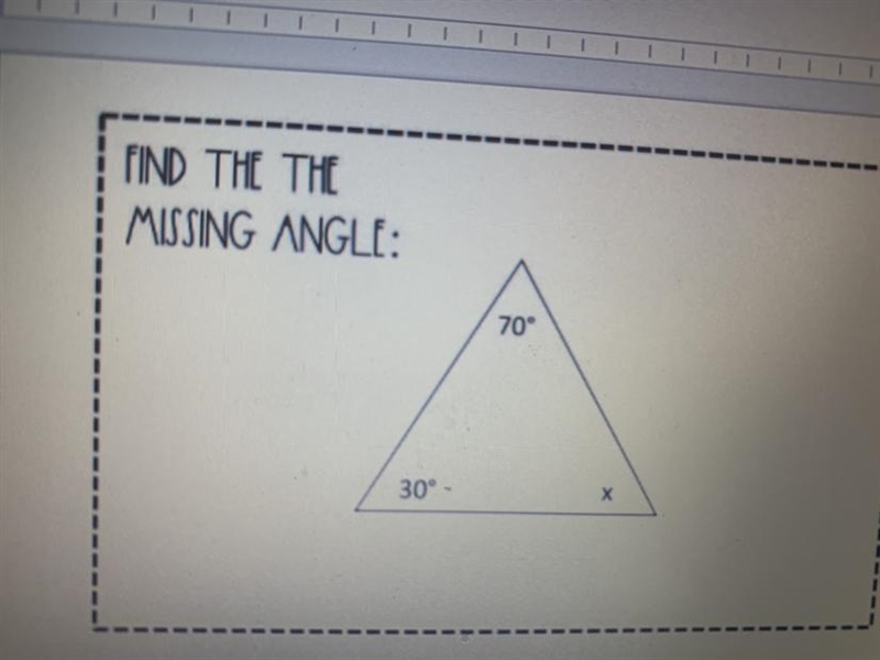 FIND THE THE MISSING ANGLE: 70° 30° --example-1