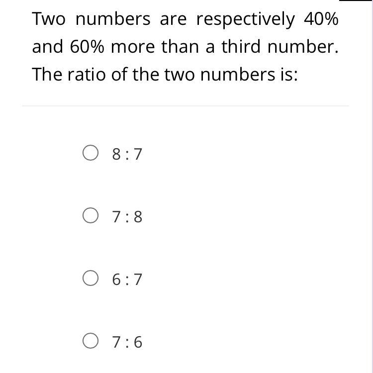 Two numbers are respectively 40% and 60% more than a third number. The ratio of the-example-1