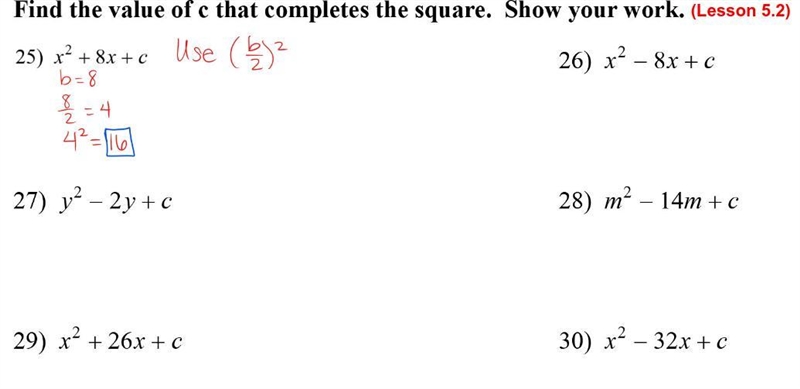 Find the value of c that completes the square. Show your work. First problem included-example-1