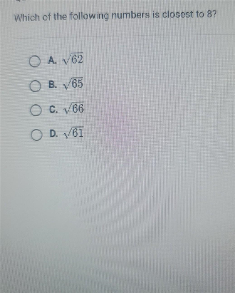 Which of the following numbers is closest to 8? sqare roots ​-example-1