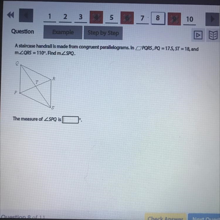 A staircase handrail is made from congruent parallelograms. In PORS, PQ = 17.5, ST-example-1