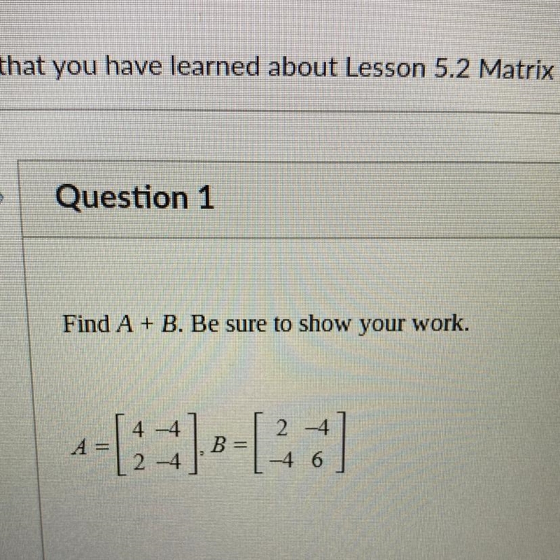 Find A + B. Be sure to show your work.-example-1