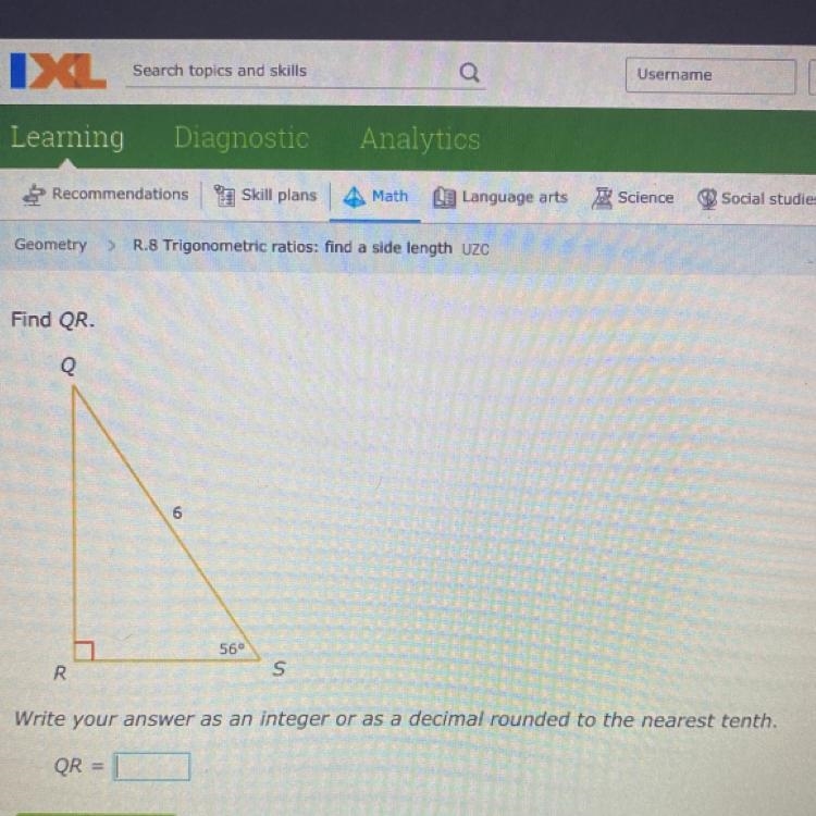 Find QR. Q 6 560 R S Write your answer as an integer or as a decimal rounded to the-example-1