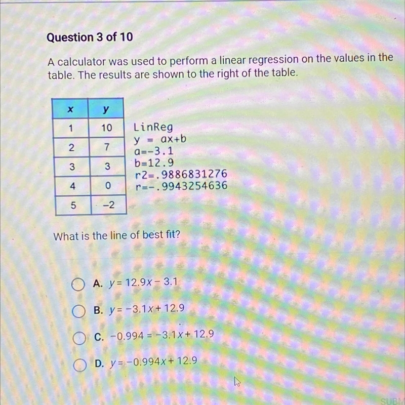 DO IN 20 minutes help please!!!!A calculator was used to perform a linear regression-example-1