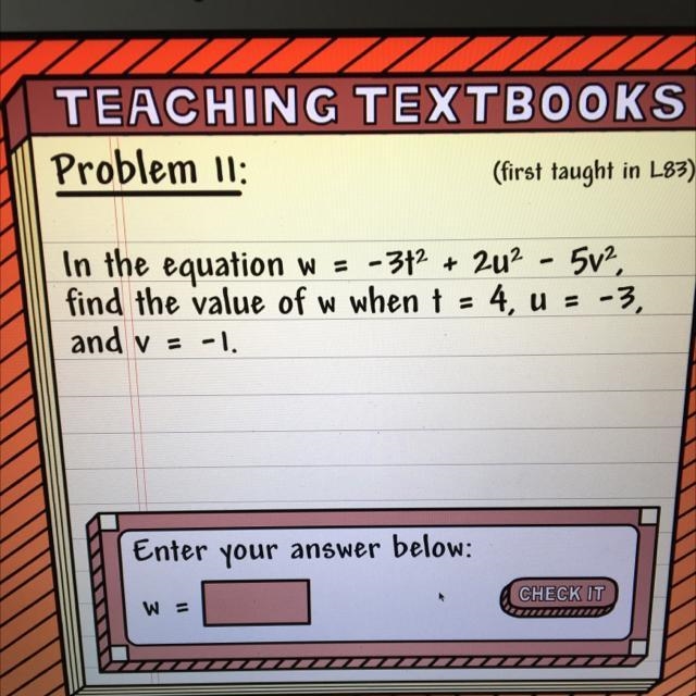 Find the value of w when t = 4, u = -3, and v = -1.-example-1