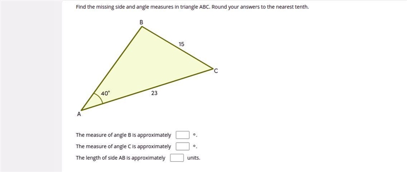 Find the missing side and angle measures in triangle ABC. Round your answers to the-example-1