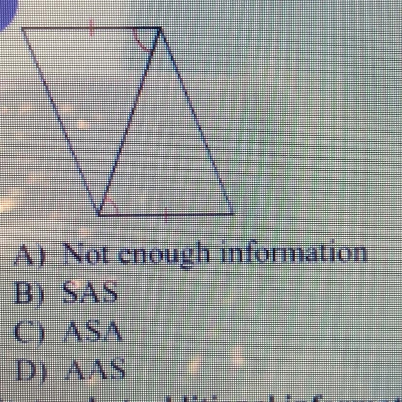 7 A) Not enough information B) SAS C) ASA D) AAS-example-1