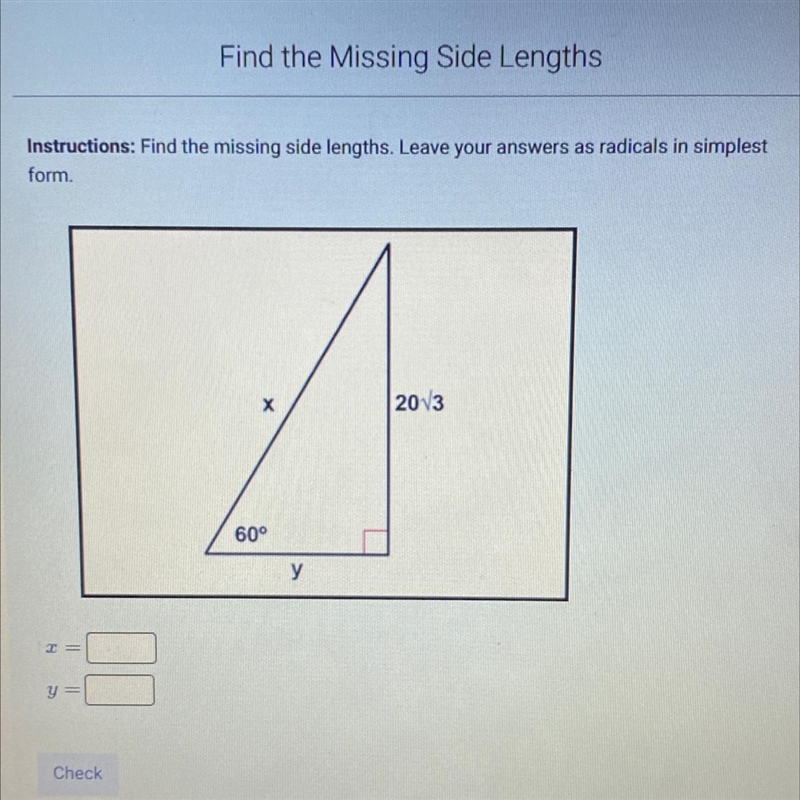 Instructions: Find the missing side lengths. Leave your answers as radicals in simplest-example-1