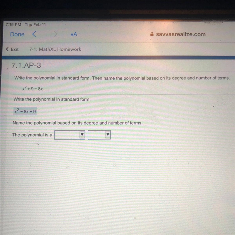 X² – 8x+9 Name the polynomial based on its degree and number of terms.-example-1