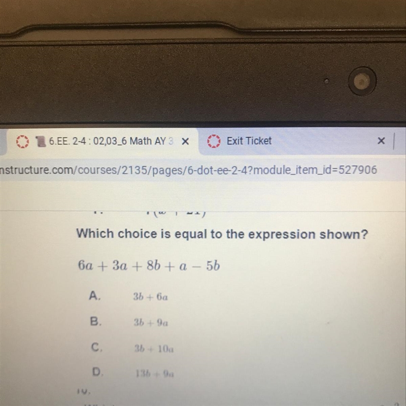 Which choice is equal to the expression shown? 6a + 3a + 8b+ a - 56 A. зь + ба B. 3b-example-1