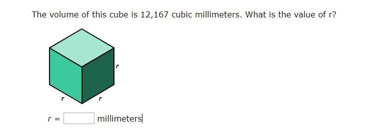 The volume of this cube is 12,167 cubic millimeters. What is the value of r?-example-1