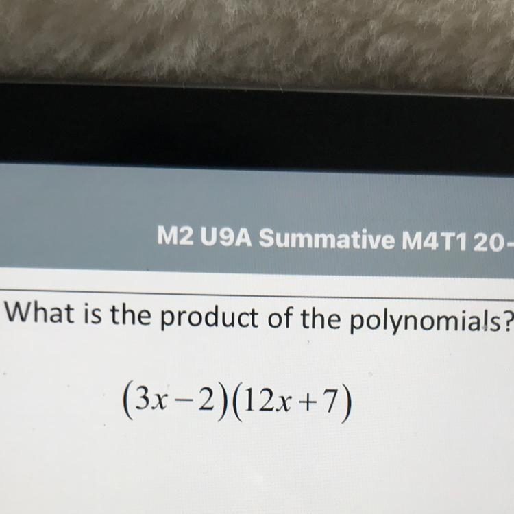 What is the product of the polynomials? (3x-2)(12x+7)-example-1