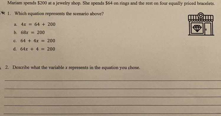 1. Which equation represents the scenario above? a. 4x = 64 + 200 b. 68x = 200 c. 64 + 4x-example-1