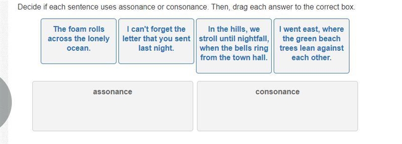 Decide if each sentence uses assonance or consonance. Then, drag each answer to the-example-1