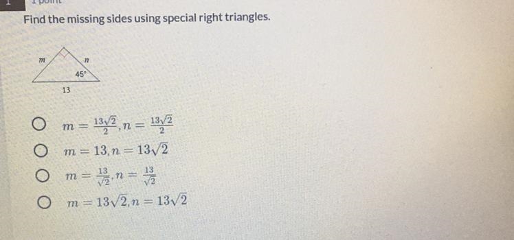 Help Please! Find The Missing Sides Using Special Right Triangles.-example-1